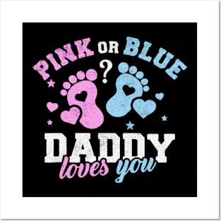 Pink or blue daddy love you Posters and Art